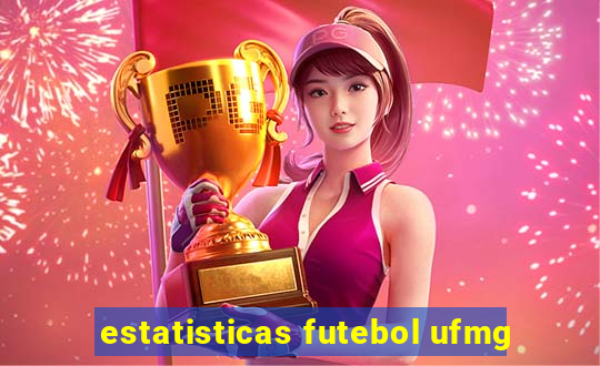 estatisticas futebol ufmg